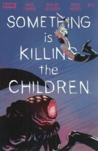 Something is Killing the Children