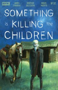 Something is Killing the Children